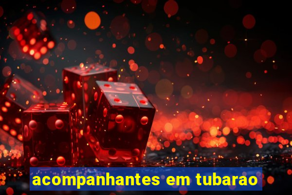 acompanhantes em tubarao